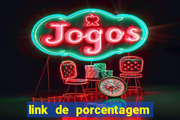 link de porcentagem dos jogos slots